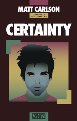Matt Carlson 'Certainty', D019